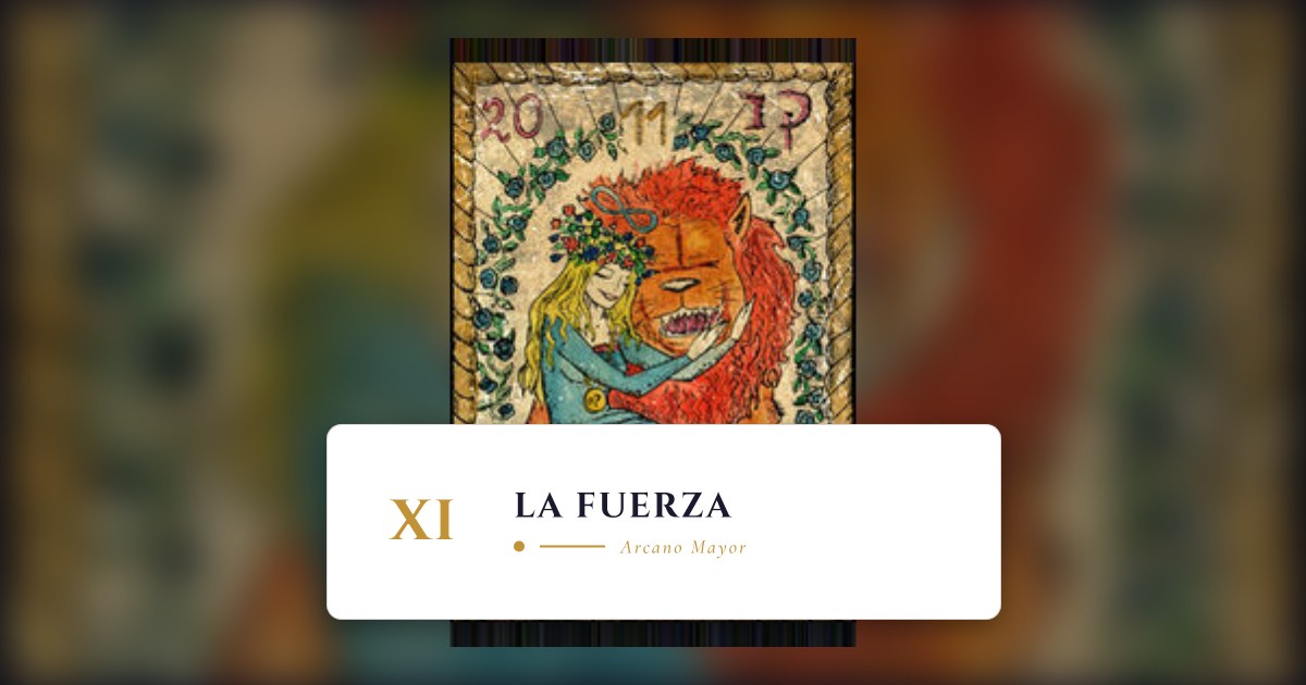 XI: La Fuerza - Arcano Mayor del Tarot | Horoscopia