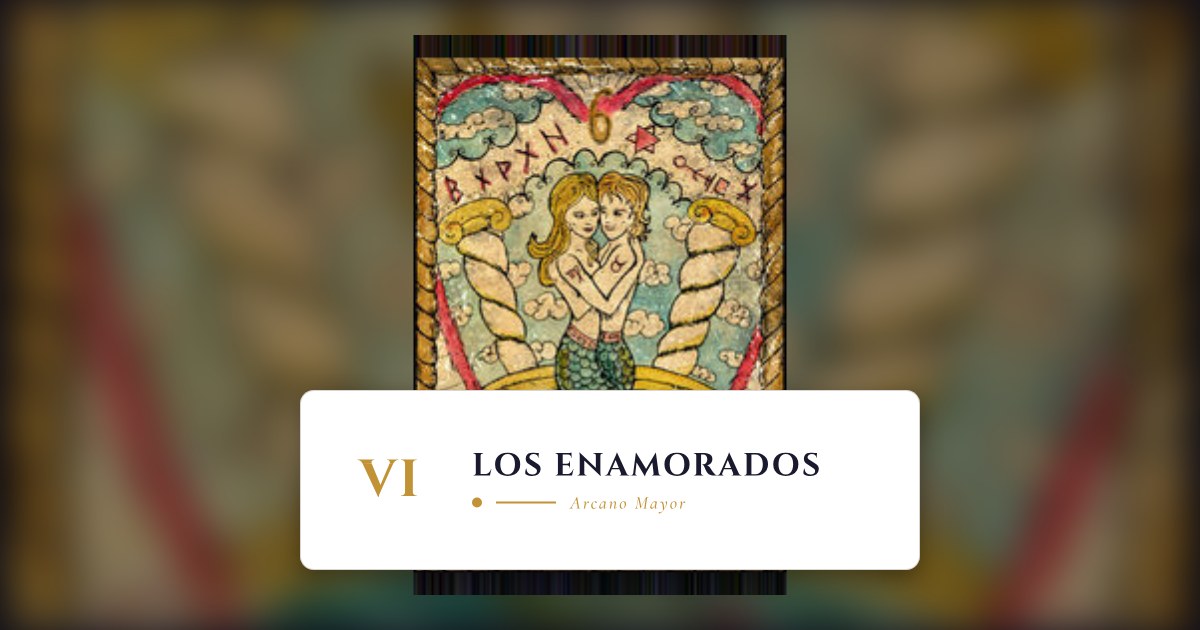 VI: Los Enamorados - Arcano Mayor del Tarot