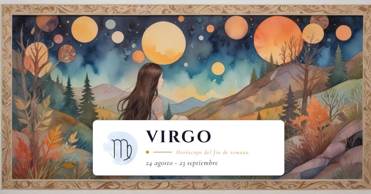 Horóscopo de Fin de Semana de Virgo